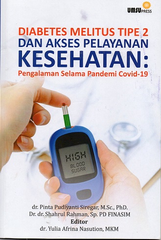 Diabetes melitus tipe 2 dan akses pelayanan kesehatan : pengalaman selama pandemi COVID -19