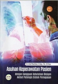 Asuhan keperawatan pasien dengan gangguan kebutuhan oksigen akibat patologis sistem pernapasan