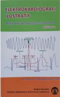 Elektrokardiografi ilustratif : belajar EKG dengan ilustrasi sederhana, edisi kedua
