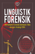 Linguistik forensik : memahami forensik bebasis teks dengan analogi DNA
