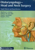 Otolaryngologi-head and neck surgery: rapid clininal and Board review