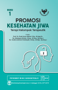 Promosi kesehatan jiwa : terapi kelompok terapeutik, buku 1