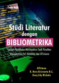 Studi literature dengan bibliometrika : sebuah pendekatan mendapatkan topik penelitian menggunakan PoP, Mendeley, dan VOSviewer