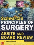 Schwartz's principles of surgery absite and board review