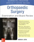 Orthopaedic surgery : examination and board review