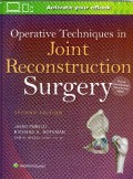 Operative techniques in joint reconstruction surgery