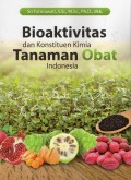 Bioaktivitas dan konstituen kimia tanaman obat indonesia