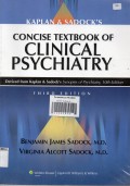 KAPLAN & Sadock's  concise textbook of clinical psychiatry : Derived from Kaplan & sadocks's Synopsis of Psyhiatry, 10 th Edition