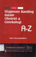 Diagnosis banding dalam obstetri & ginekologi A-Z