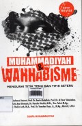 Muhammadiyah  & wahhabisme : mengurai titik temu dan titik seteru