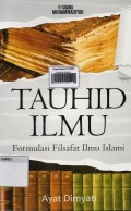Tauhid ilmu : formulasi filsafat ilmu Islam