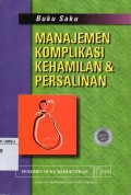 Buku saku manajemen komplikasi kehamilan & persalinan
