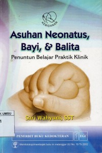 Asuhan neonatus bayi, & balita