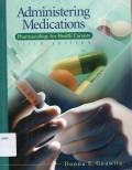 Administering Medications Parmacology For Helth Careers
