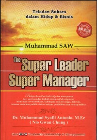 Muhammad SAW : the super leader super manager