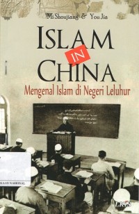 Islam in china : mengenal islam di negeri leluhur
