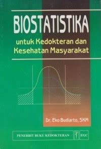 Biostatistika untuk kedokteran dan kesehatan masyarakat