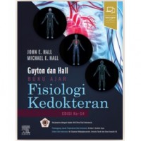 Guyton dan Hall : buku ajar fisiologi kedokteran