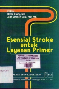 Esensial Stroke Untuk Layanan Primer = Stroke essentials for primary guide