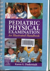 Pediatric physical examination : an illustrateds handbook